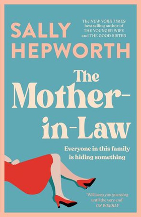The Mother-in-Law - everyone in this family is hiding something (ebok) av Sally Hepworth