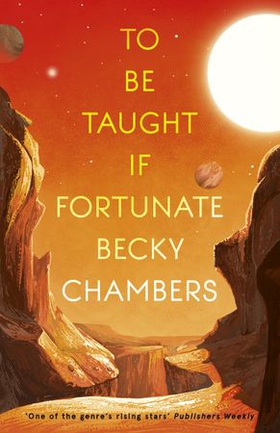 To Be Taught, If Fortunate - A Novella (ebok) av Becky Chambers