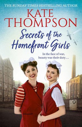 Secrets of the Homefront Girls (ebok) av Kate Thompson