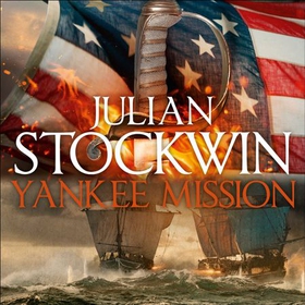 Yankee Mission - Thomas Kydd 25 (lydbok) av Julian Stockwin