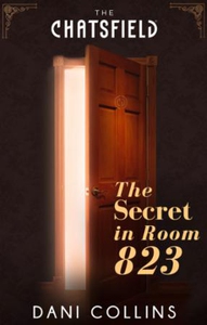 The Secret in Room 823 (ebok) av Dani Collins