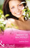 Marry Me, Mackenzie!