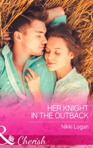 Her Knight in the Outback (ebok) av Nikki Log