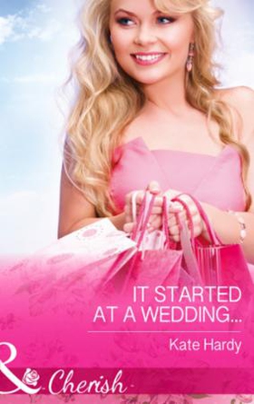 It Started at a Wedding... (ebok) av Kate Har