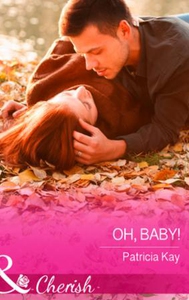 Oh, Baby! (ebok) av Patricia Kay