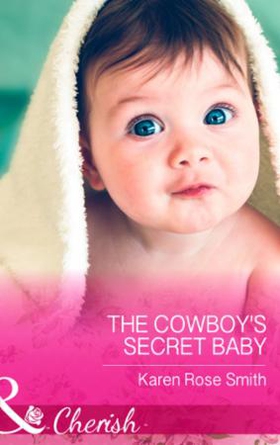 The Cowboy's Secret Baby (ebok) av Karen Rose
