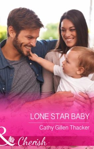 Lone Star Baby (ebok) av Cathy Gillen Thacker