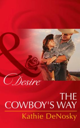 The Cowboy's Way (ebok) av Kathie DeNosky
