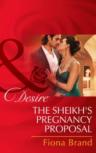 The Sheikh's Pregnancy Proposal (ebok) av Fio