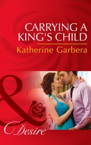 Carrying A King's Child (ebok) av Katherine G