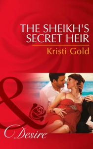 The Sheikh's Secret Heir (ebok) av Kristi Gol