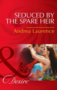 Seduced by the Spare Heir (ebok) av Andrea La