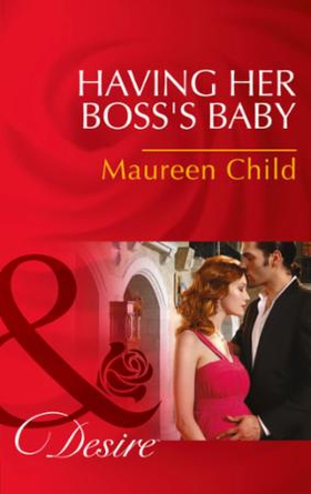 Having Her Boss's Baby (ebok) av Maureen Chil