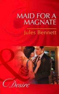 Maid for a Magnate (ebok) av Jules Bennett