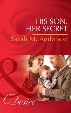 His Son, Her Secret (ebok) av Sarah M. Anders
