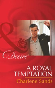 A Royal Temptation (ebok) av Charlene Sands