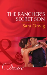 The Rancher's Secret Son (ebok) av Sara Orwig