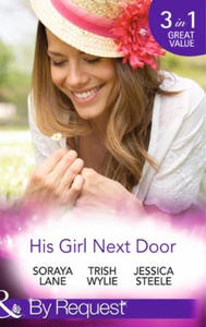 His Girl Next Door (ebok) av Soraya Lane, Tri