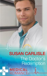 The Doctor's Redemption (ebok) av Susan Carli