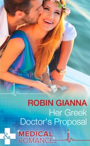 Her Greek Doctor's Proposal (ebok) av Robin G