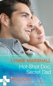 Hot-Shot Doc, Secret Dad (ebok) av Lynne Mars