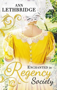 Enchanted in Regency Society (ebok) av Ann Le