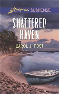 Shattered Haven (ebok) av Carol J. Post
