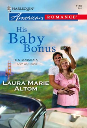 His Baby Bonus (ebok) av Laura Marie Altom