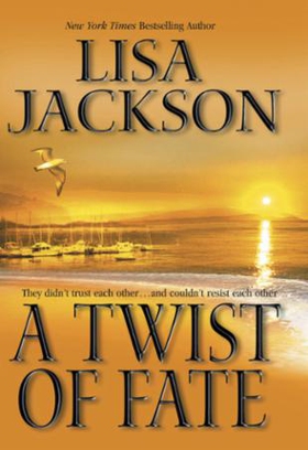 A Twist Of Fate (ebok) av Lisa Jackson