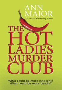The Hot Ladies Murder Club (ebok) av Ann Majo