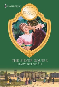 The Silver Squire (ebok) av Mary Brendan