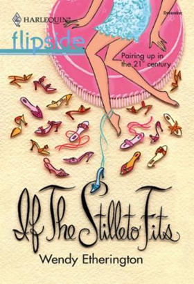 If the Stiletto Fits... (ebok) av Wendy Ether