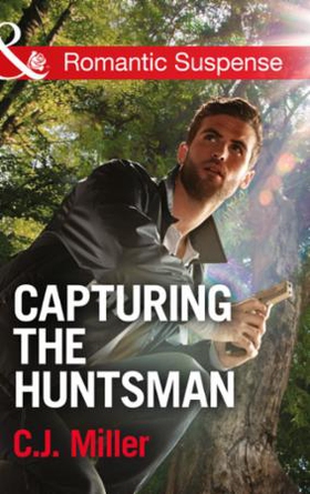 Capturing the Huntsman (ebok) av C.J. Miller