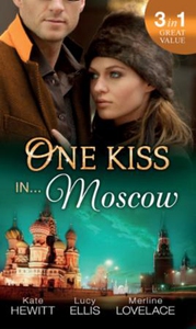 One Kiss in... Moscow (ebok) av Kate Hewitt,