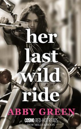 Her Last Wild Ride (ebok) av Abby Green