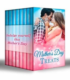 Mother's Day Treats (ebok) av Lynne Graham, C