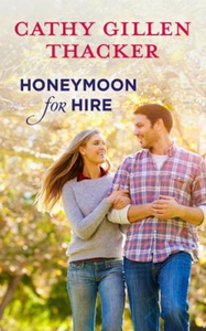 Honeymoon for hire (ebok) av Cathy Gillen Tha