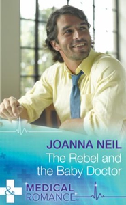 The Rebel and the Baby Doctor (ebok) av Joann