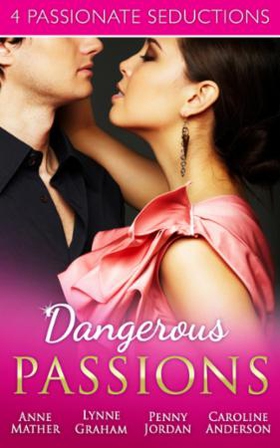 Dangerous Passions (ebok) av Anne Mather, Lyn