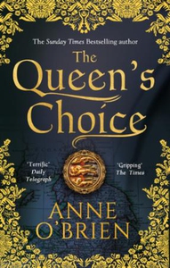 The Queen's Choice (ebok) av Anne O'Brien