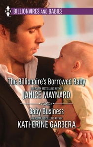 The Billionaire's Borrowed Baby & Baby Busine