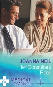 Her Consultant Boss (ebok) av Joanna Neil