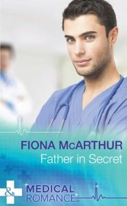 Father In Secret (ebok) av Fiona McArthur