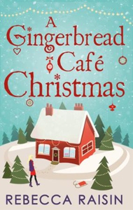 A Gingerbread Café Christmas (ebok) av Rebecc