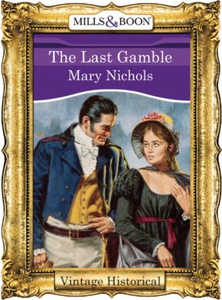 The Last Gamble (ebok) av Mary Nichols
