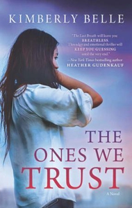 The Ones We Trust (ebok) av Kimberly Belle