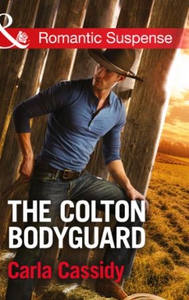 The Colton Bodyguard (ebok) av Carla Cassidy