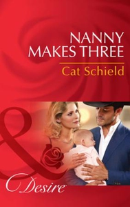 Nanny Makes Three (ebok) av Cat Schield