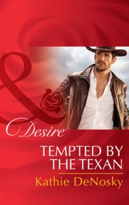Tempted By The Texan (ebok) av Kathie DeNosky