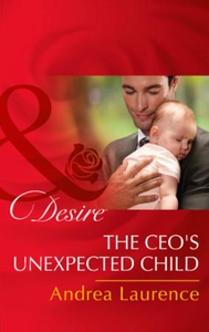 The Ceo's Unexpected Child (ebok) av Andrea L